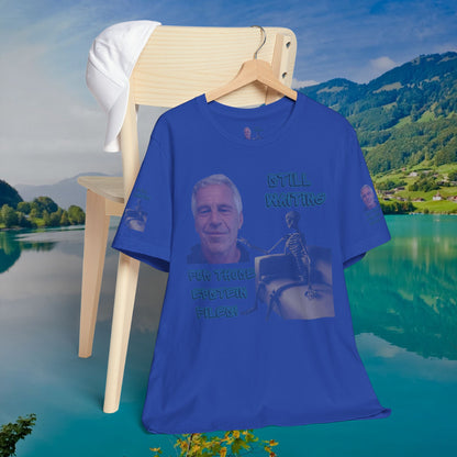 💥 Epstein T-Shirt  💥  Still  Waiting  For  Those  Epstein  Files!  💥  Sizes   XS - 5XL  💥 8  Different  Colors To  Choose  From  💥