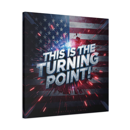 Canvas Print - Patriotic Wall Art - Stunning - Red White Blue - American Flag Backdrop - Charlie Kirk Inspired - This Is The Turning Point! - Multiple Sizes -