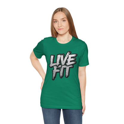 LIVE FIT Unisex Jersey Tee - Fitness Shirt - XS - 4XL -  Workout Apparel -  Motivational T-Shirt - Casual Wear - Gift for Fitness Enthusiasts