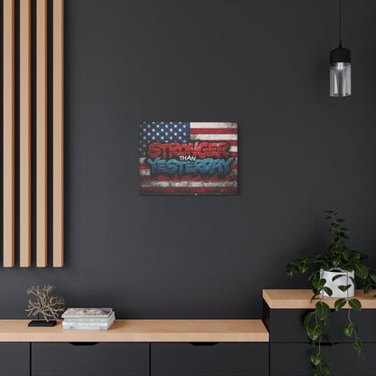 Stronger Than Yesterday Patriotic Canvas Wall Art
