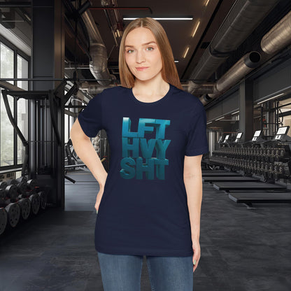 Lift Heavy Shit - LFT HVY SHT - Gym T-Shirt - Motivational Weightlifting Tee