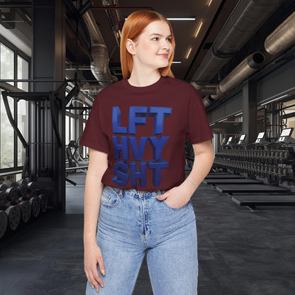 LFT HVY SHT - Lift Heavy Shit - Bold 3D Gym Tee - Fitness
