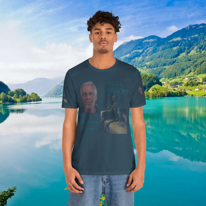 💥 Epstein T-Shirt  💥  Still  Waiting  For  Those  Epstein  Files!  💥  Sizes   XS - 5XL  💥 8  Different  Colors To  Choose  From  💥