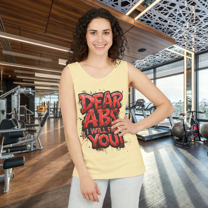 Dear Abs I Will Find You! - Garment-Dyed Tank Top - Funny Gym Tank - Unisex Fitness Apparel - XS-3XL