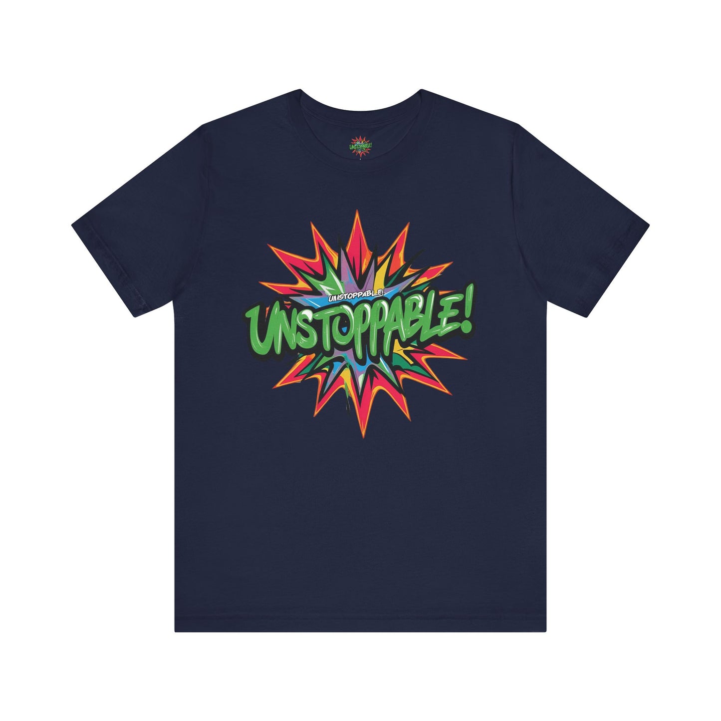 Unisex Jersey Tee - Unstoppable Graphic Design Shirt - Motivation and Fitness
