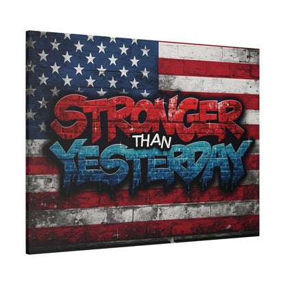 Stronger Than Yesterday Patriotic Canvas Wall Art