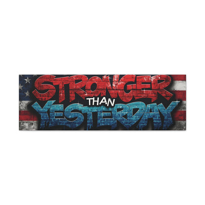 Stronger Than Yesterday Patriotic Canvas Wall Art