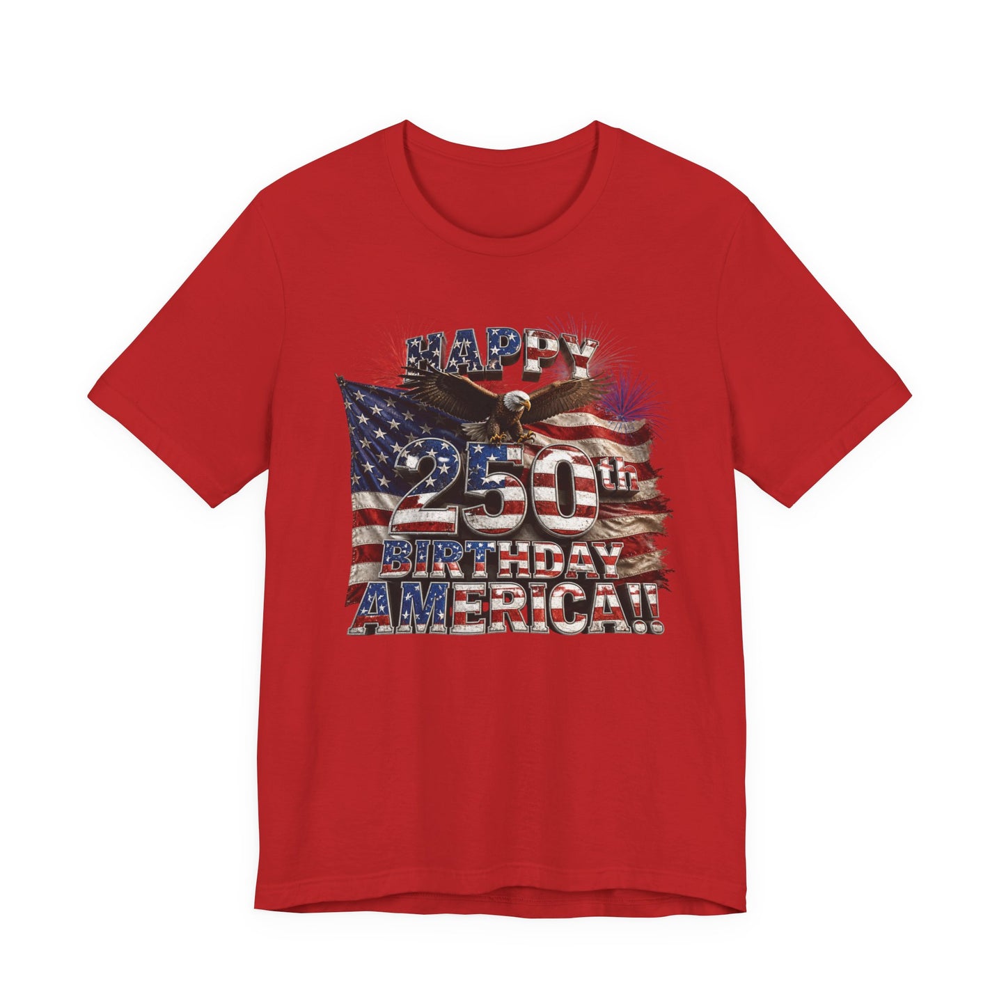Happy 250th Birthday America T-Shirt | Patriotic Eagle & Flag 4th of July Tee