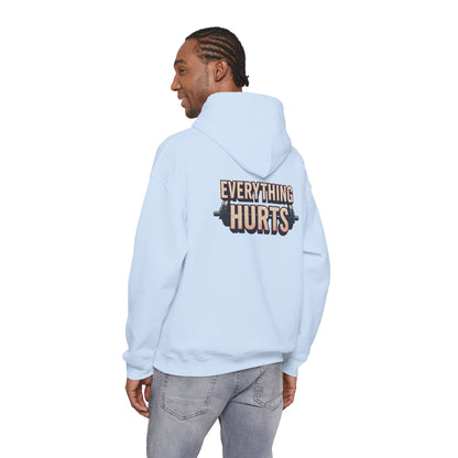 Everything Hurts! Gym Workout Hoodie - Funny Fitness Sweatshirt - Unisex Pullover - S-5XL