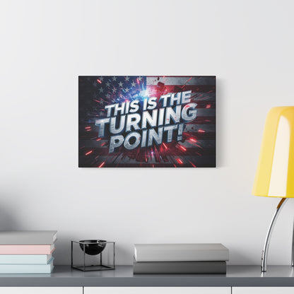 Canvas Print - Patriotic Wall Art - Stunning - Red White Blue - American Flag Backdrop - Charlie Kirk Inspired - This Is The Turning Point! - Multiple Sizes -