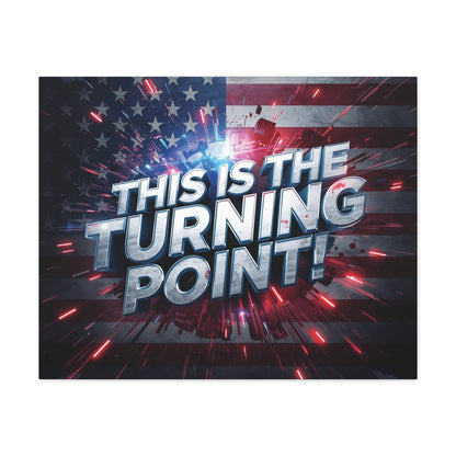 Canvas Print - Patriotic Wall Art - Stunning - Red White Blue - American Flag Backdrop - Charlie Kirk Inspired - This Is The Turning Point! - Multiple Sizes -