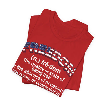 Freedom Definition T‑Shirt — Patriotic Flag Text Tee - Patriot Fit Life
