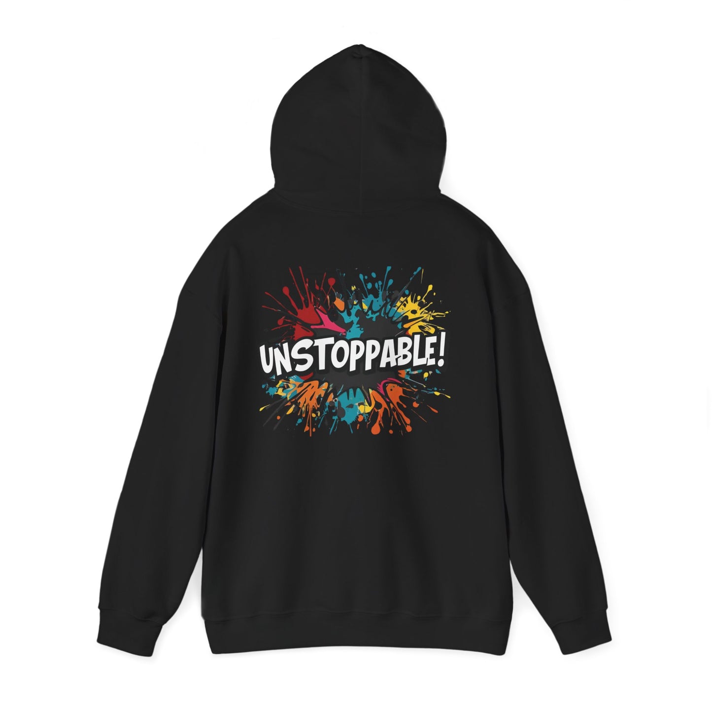 Unstoppable! Paint Splash Hoodie - Motivational Graphic Sweatshirt - Unisex Pullover - S-5XL