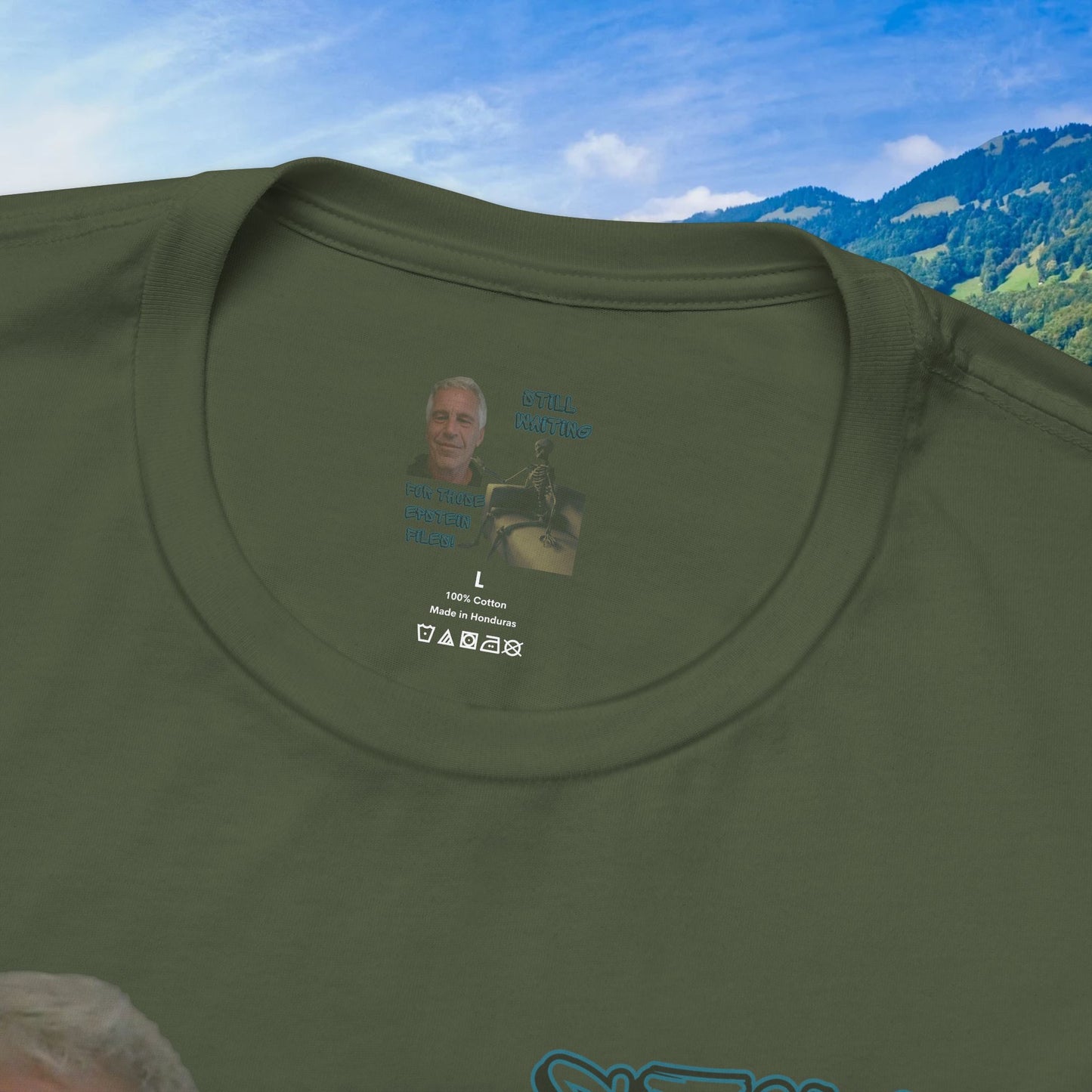 💥 Epstein T-Shirt  💥  Still  Waiting  For  Those  Epstein  Files!  💥  Sizes   XS - 5XL  💥 8  Different  Colors To  Choose  From  💥