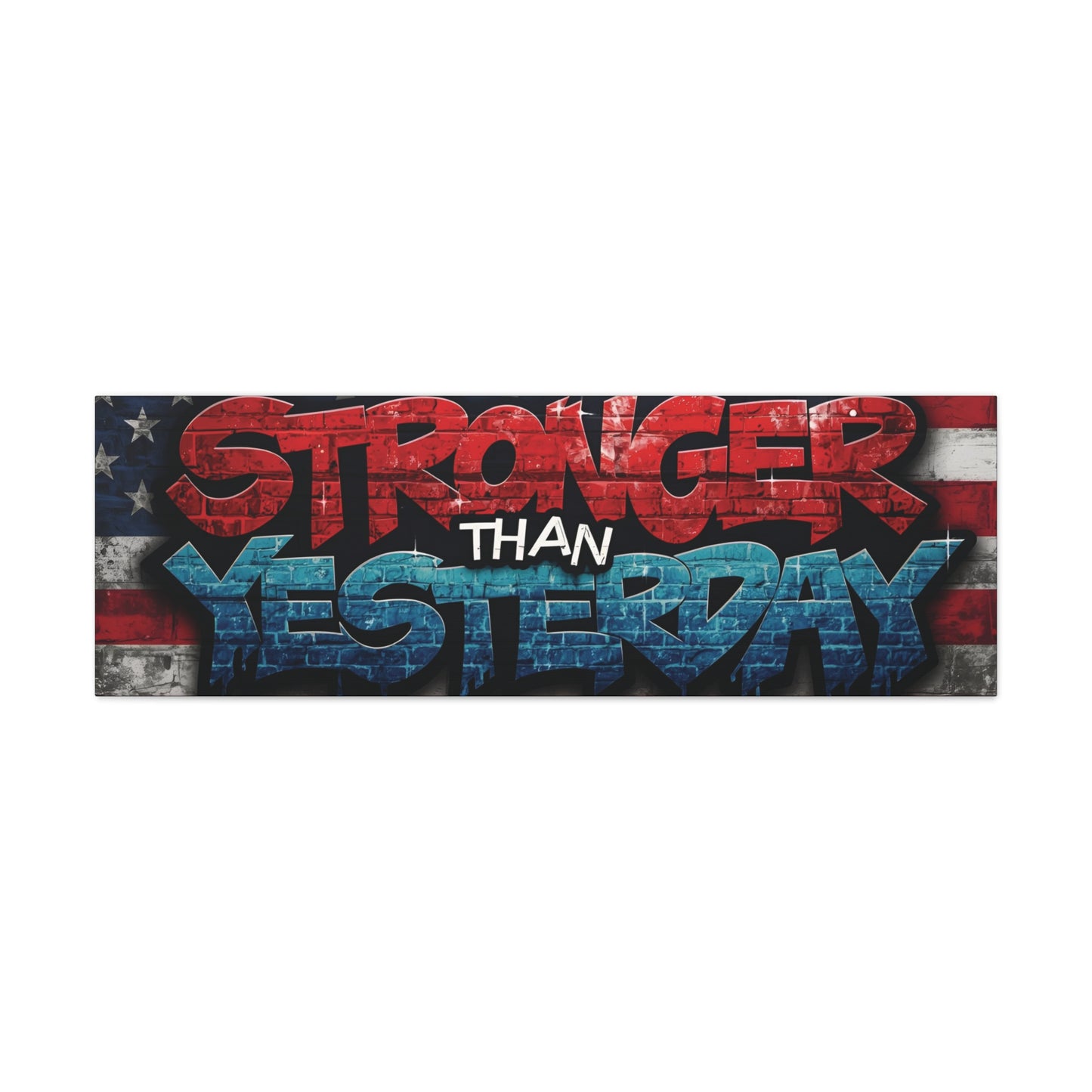 Stronger Than Yesterday Patriotic Canvas Wall Art