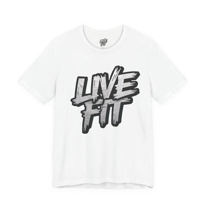 LIVE FIT Unisex Jersey Tee - Fitness Shirt - XS - 4XL -  Workout Apparel -  Motivational T-Shirt - Casual Wear - Gift for Fitness Enthusiasts