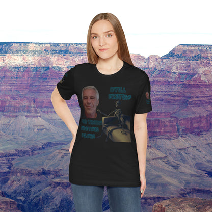 💥 Epstein T-Shirt  💥  Still  Waiting  For  Those  Epstein  Files!  💥  Sizes   XS - 5XL  💥 8  Different  Colors To  Choose  From  💥