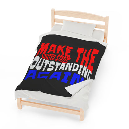 Make The United States Outstanding Again!   Velveteen Plush Blanket