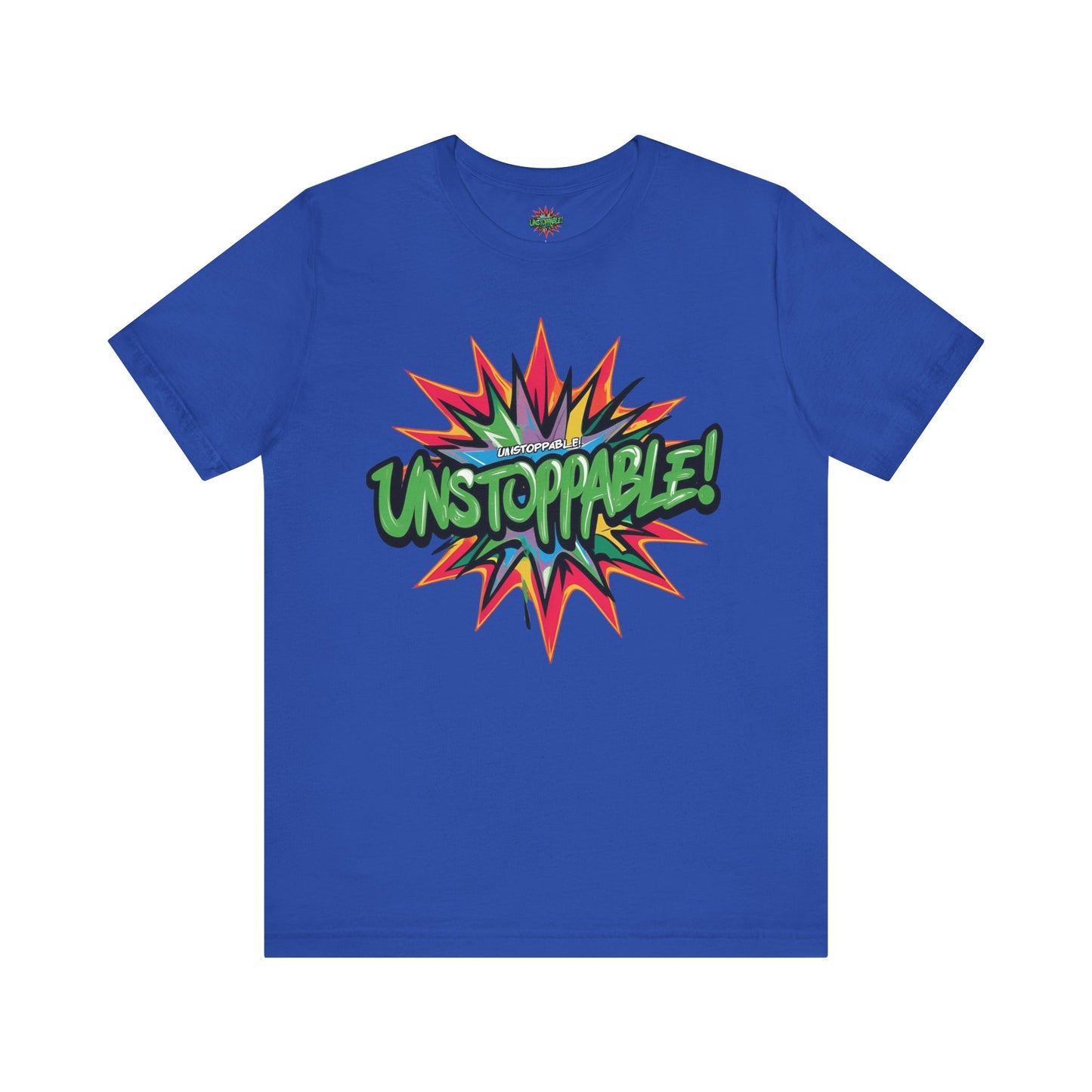 Unisex Jersey Tee - Unstoppable Graphic Design Shirt - Motivation and Fitness