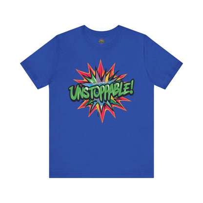 Unisex Jersey Tee - Unstoppable Graphic Design Shirt - Motivation and Fitness