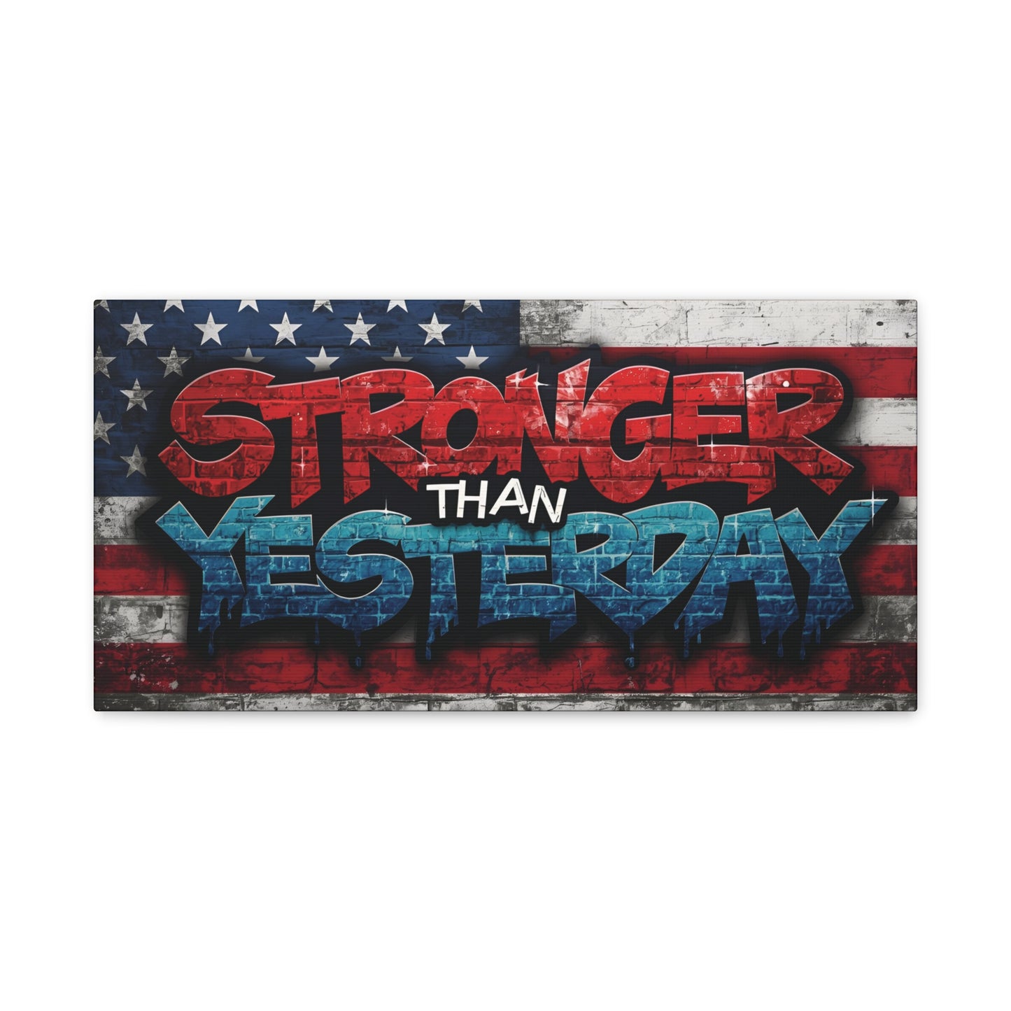 Stronger Than Yesterday Patriotic Canvas Wall Art