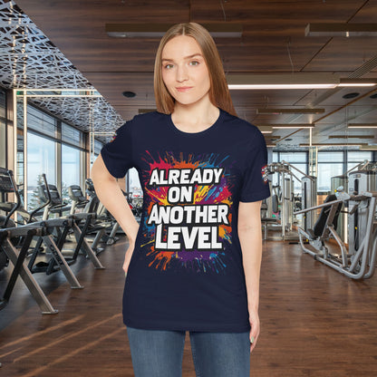 💥 Colorful  💥 Motivation  Tee 💥  'Already on Another Level'  💥 8  Different  Colors  💥 Sizes  XS - 5XL 💥