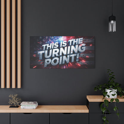 Canvas Print - Patriotic Wall Art - Stunning - Red White Blue - American Flag Backdrop - Charlie Kirk Inspired - This Is The Turning Point! - Multiple Sizes -