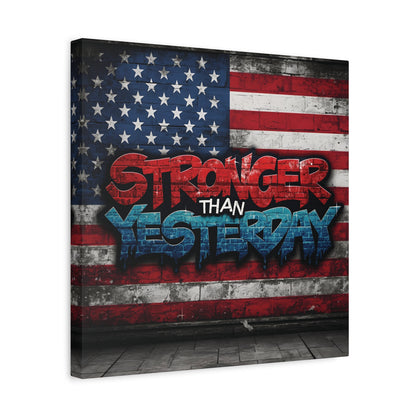 Stronger Than Yesterday Patriotic Canvas Wall Art