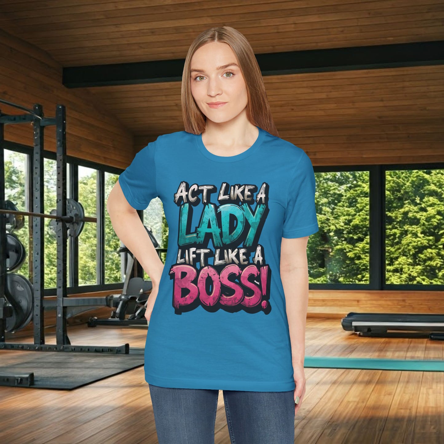 Act Like a Lady Lift Like a Boss - Women's Gym T-Shirt - Empowerment Fitness Tee