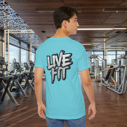 LIVE FIT Unisex Jersey Tee - Fitness Shirt - XS - 4XL -  Workout Apparel -  Motivational T-Shirt - Casual Wear - Gift for Fitness Enthusiasts