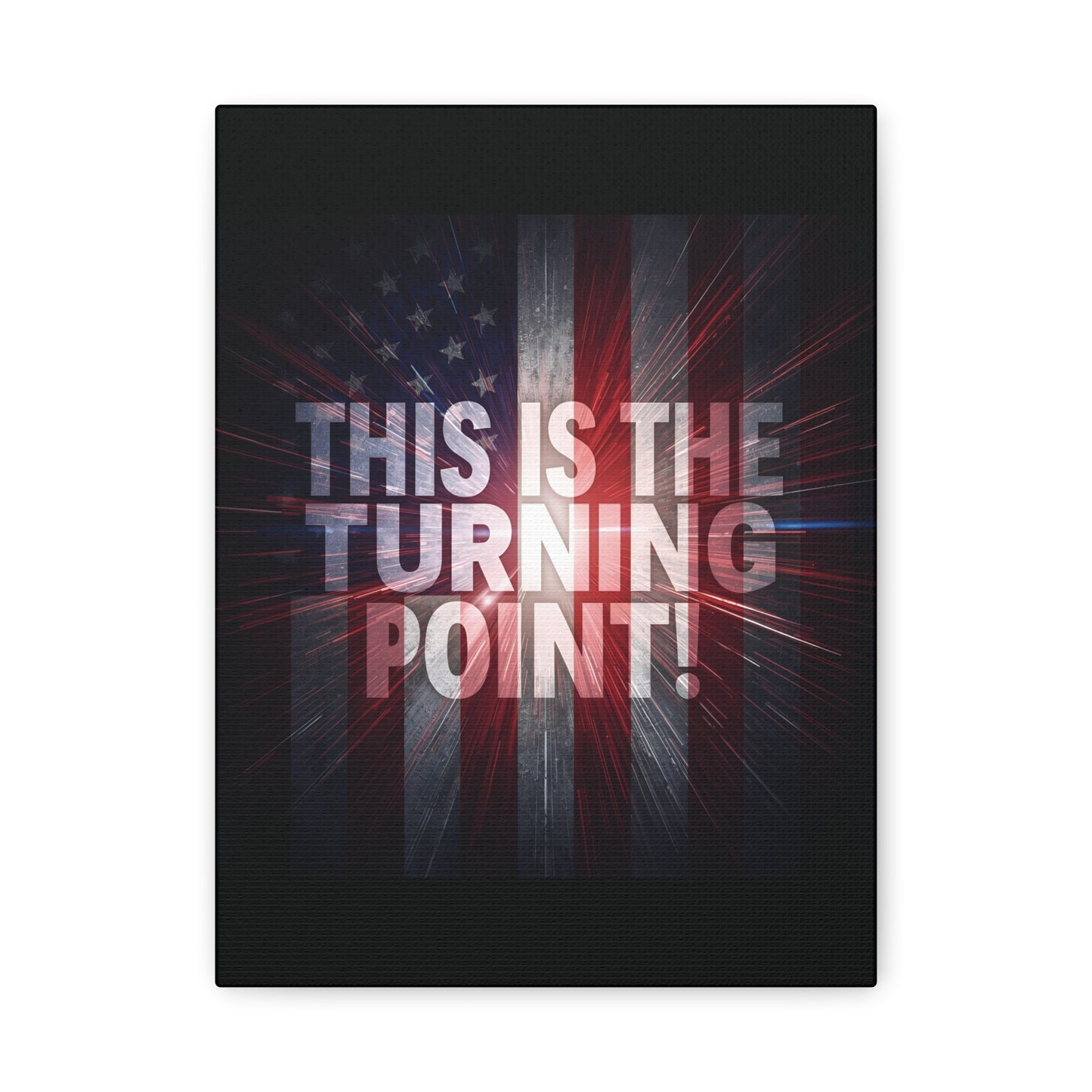 Charlie Kirk - This Is The Turning Point! - Red White Blue - Stunning American Flag Backdrop Design - Patriotic - Motivational Wall Art - Canvas - Multiple Sizes