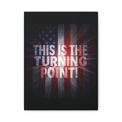 Charlie Kirk - This Is The Turning Point! - Red White Blue - Stunning American Flag Backdrop Design - Patriotic - Motivational Wall Art - Canvas - Multiple Sizes