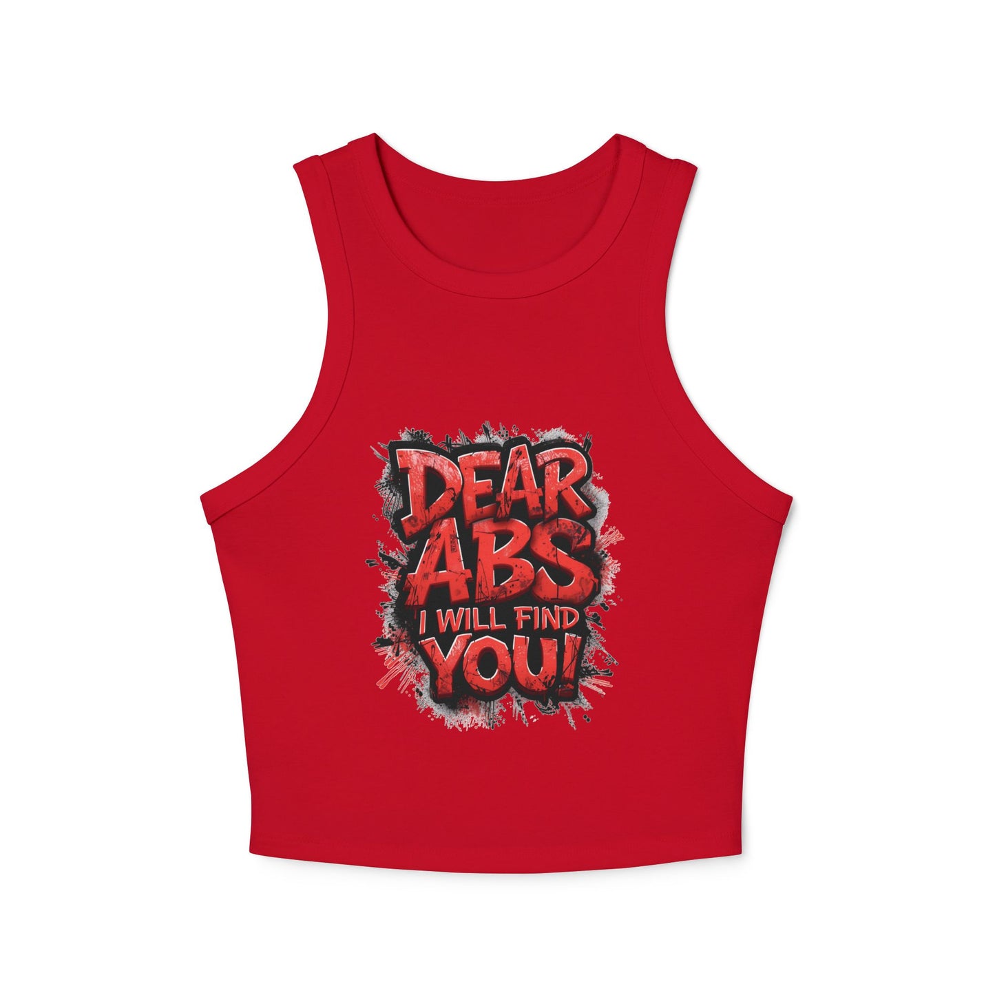 Dear Abs I Will Find You! - Racer Tank Top - Fit & Fun - Women's Crop Top - Fitness - Sizes - XS - 2XL
