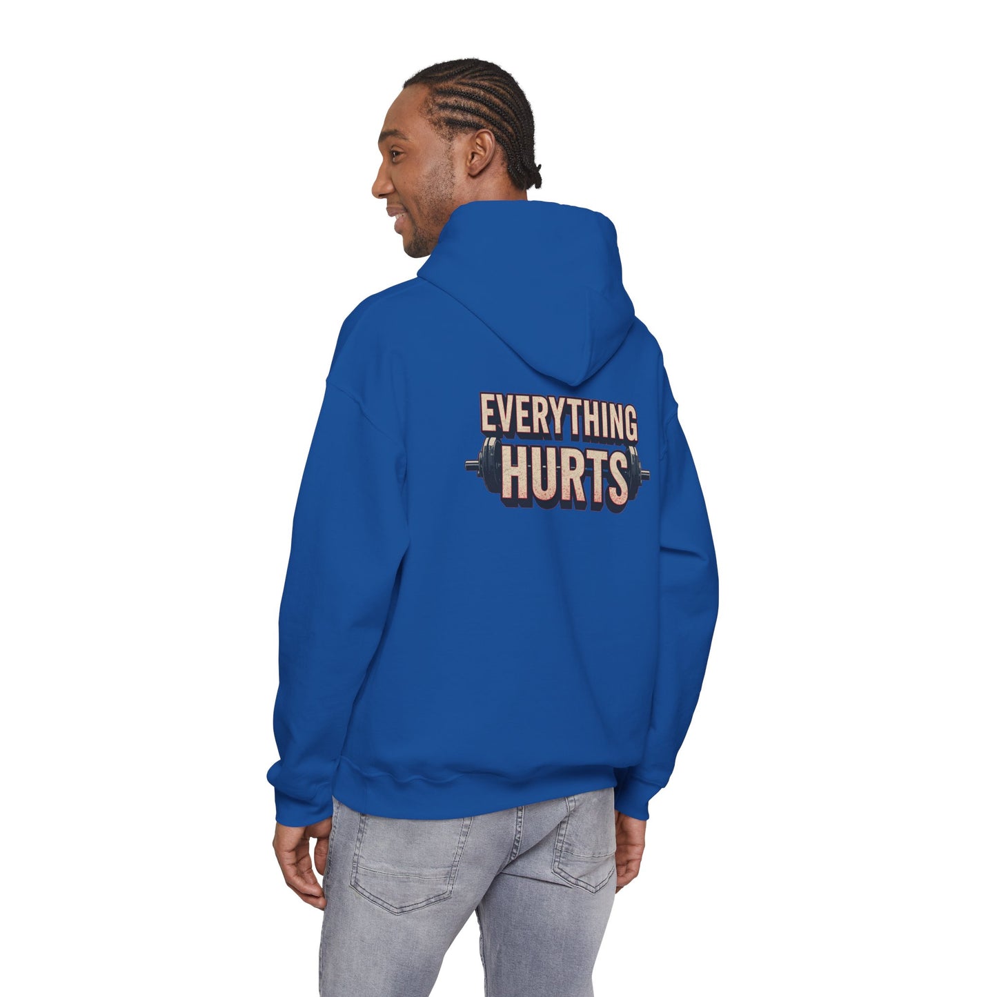 Everything Hurts! Gym Workout Hoodie - Funny Fitness Sweatshirt - Unisex Pullover - S-5XL