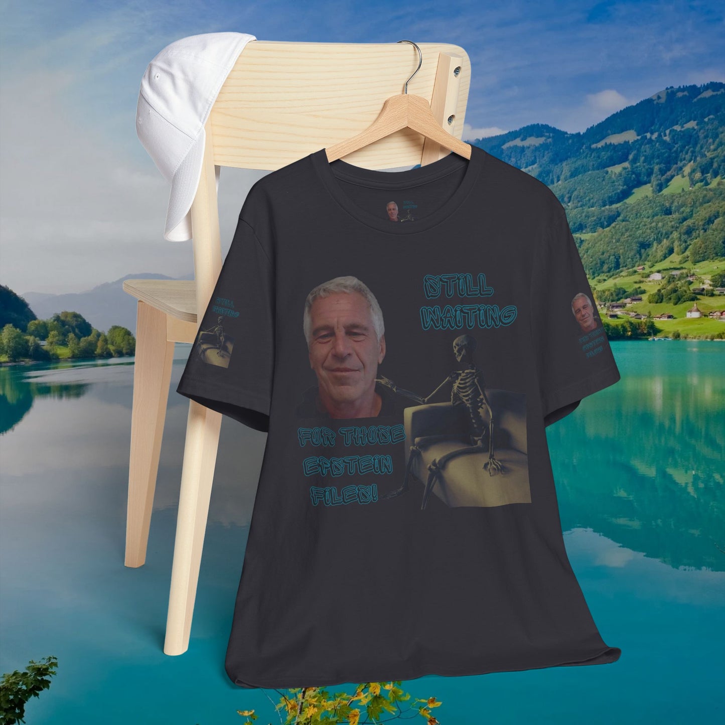 💥 Epstein T-Shirt  💥  Still  Waiting  For  Those  Epstein  Files!  💥  Sizes   XS - 5XL  💥 8  Different  Colors To  Choose  From  💥