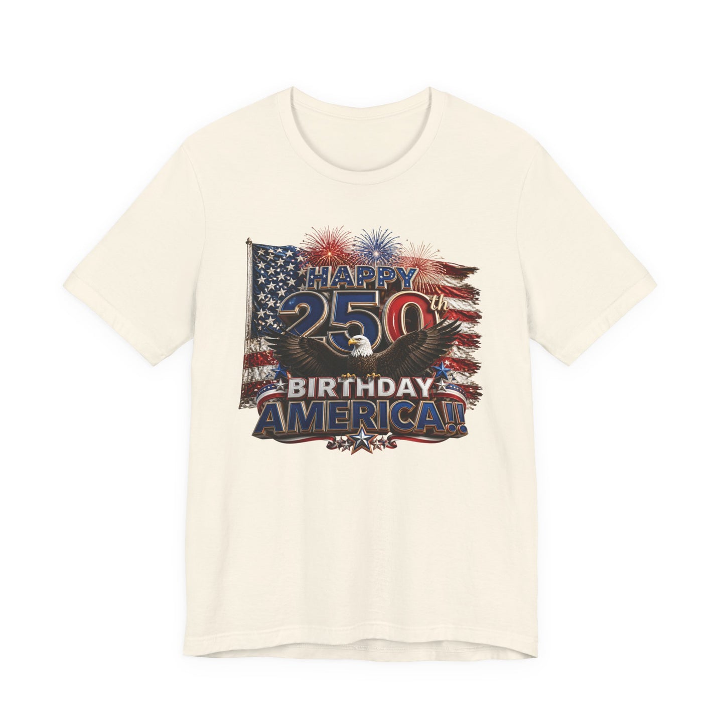 Happy 250th Birthday America T-Shirt | Patriotic Eagle Flag & Fireworks 4th of July Tee