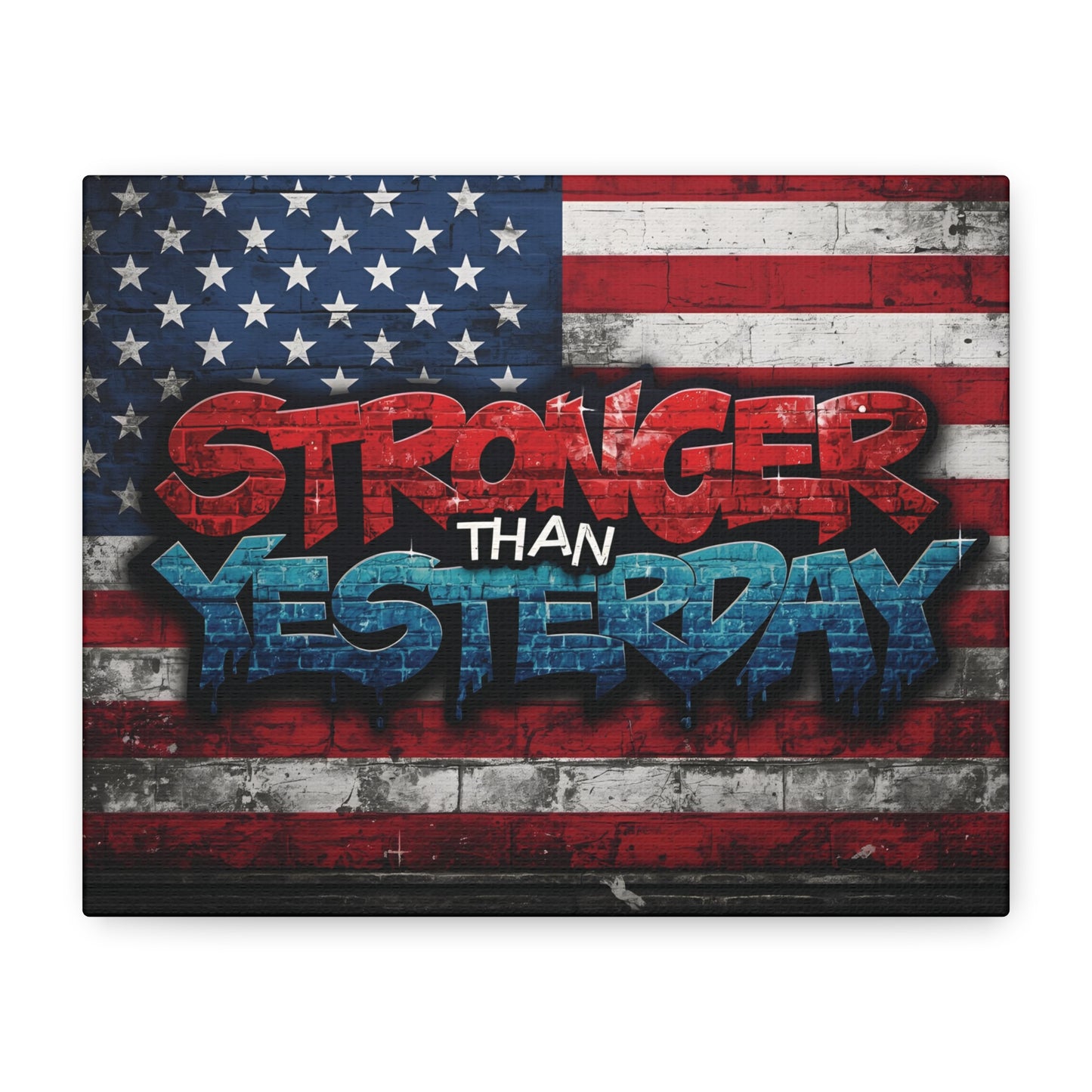 Stronger Than Yesterday Patriotic Canvas Wall Art