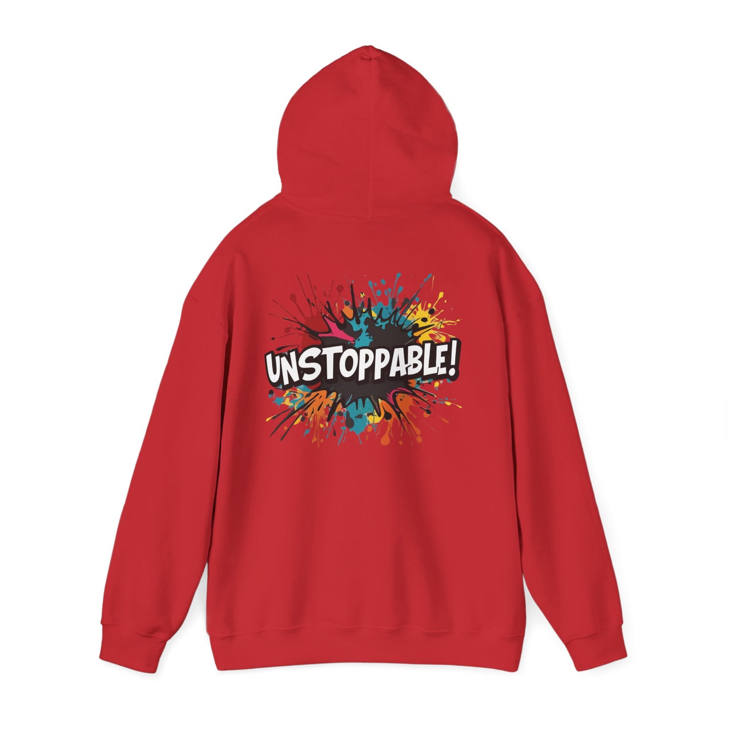 Unstoppable! Paint Splash Hoodie - Motivational Graphic Sweatshirt - Unisex Pullover - S-5XL