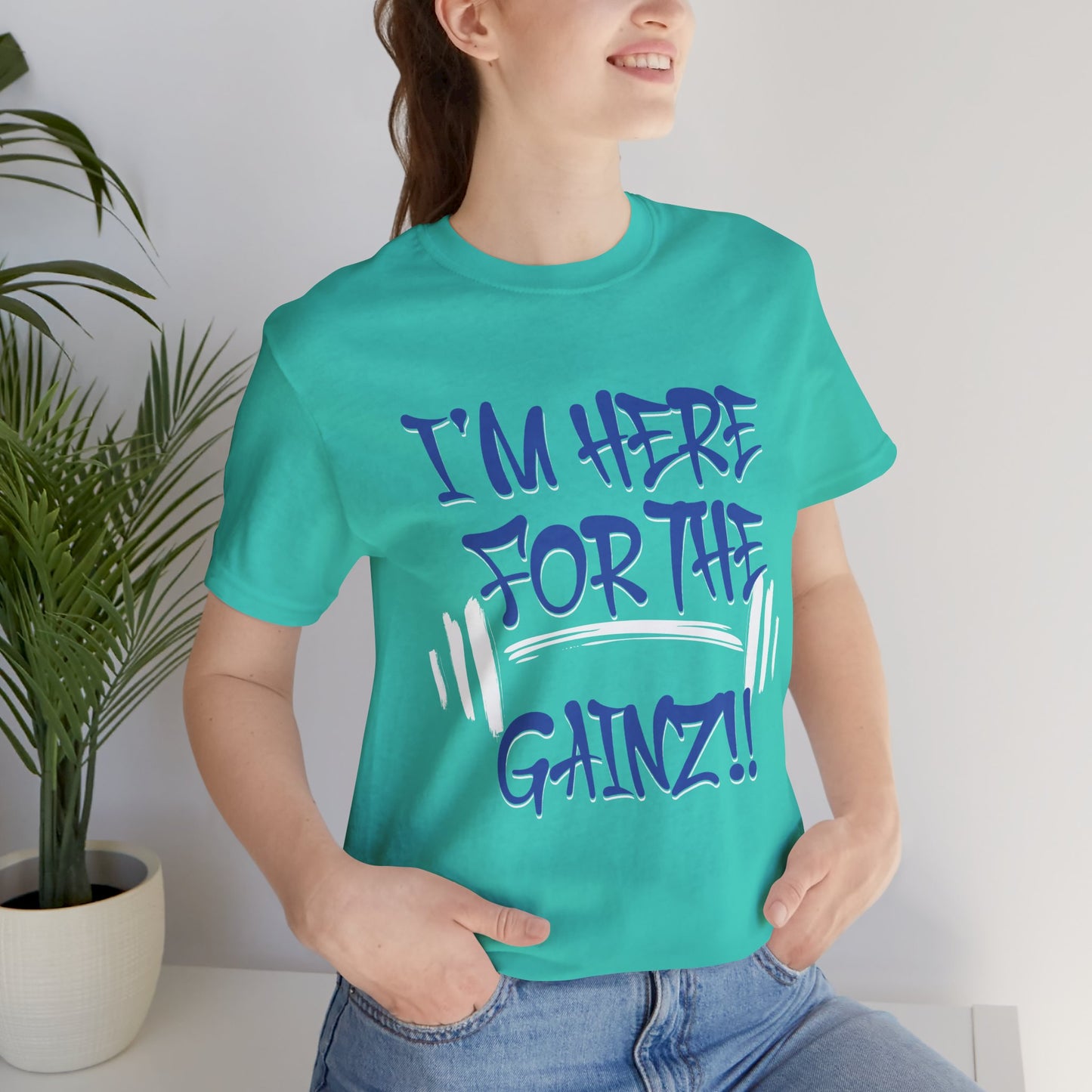 I'm Here For The Gainz! Gym Motivation T-Shirt - Funny Fitness Tee - Unisex XS-4XL