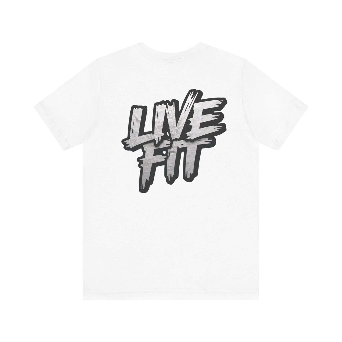 LIVE FIT Unisex Jersey Tee - Fitness Shirt - XS - 4XL -  Workout Apparel -  Motivational T-Shirt - Casual Wear - Gift for Fitness Enthusiasts