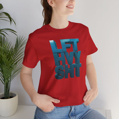 Lift Heavy Shit - LFT HVY SHT - Gym T-Shirt - Motivational Weightlifting Tee