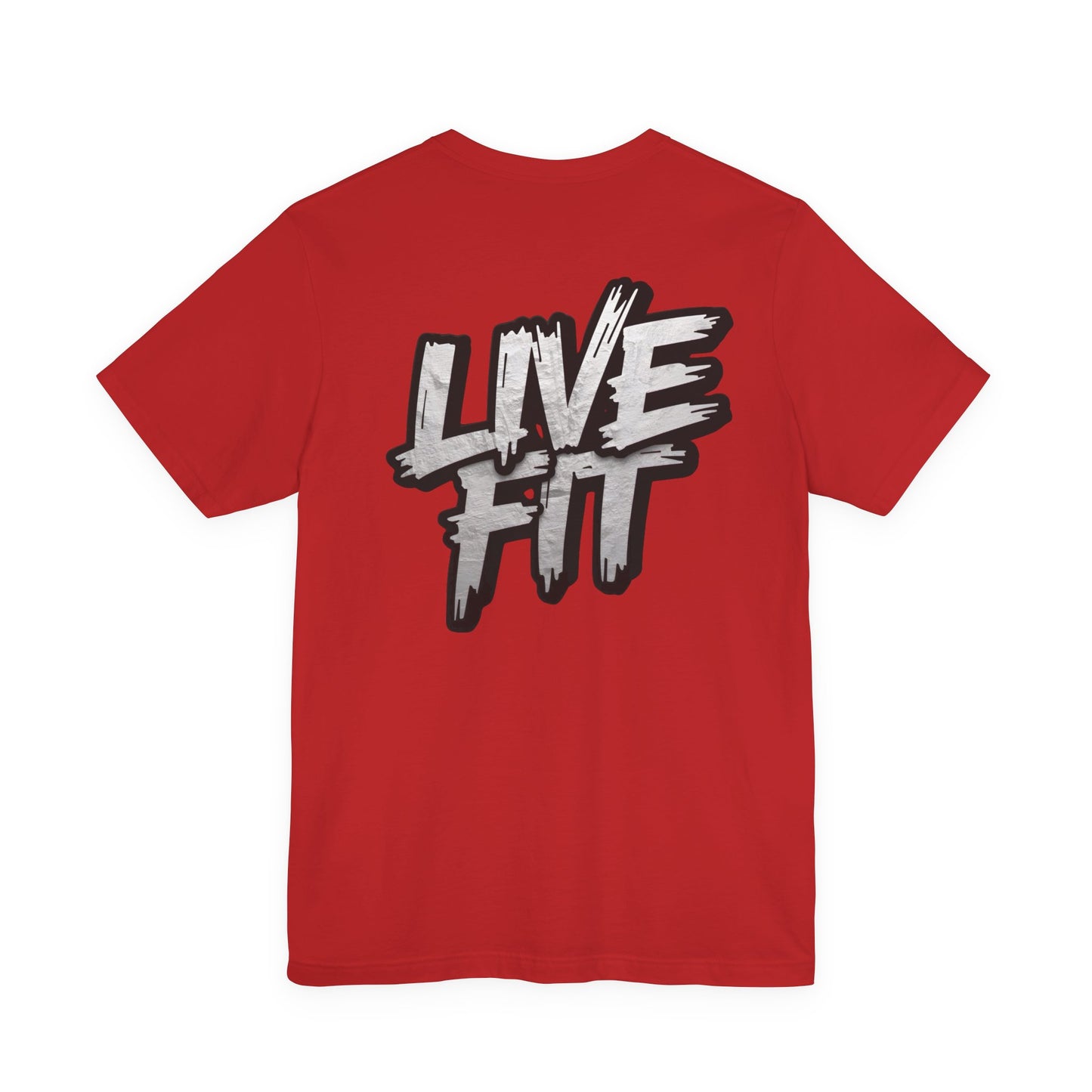 LIVE FIT Unisex Jersey Tee - Fitness Shirt - XS - 4XL -  Workout Apparel -  Motivational T-Shirt - Casual Wear - Gift for Fitness Enthusiasts