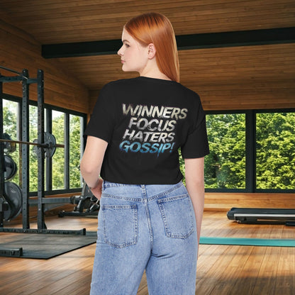 Winners Focus Haters Gossip! Tee - Motivational Graphic Shirt -  Unisex Tee for Casual Wear -  Gift for Friends -  Streetwear Fashion