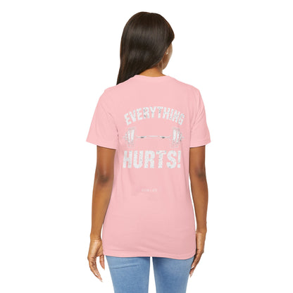 Everything Hurts Gym Life T-Shirt - Funny Workout Tee - Fitness Humor Shirt