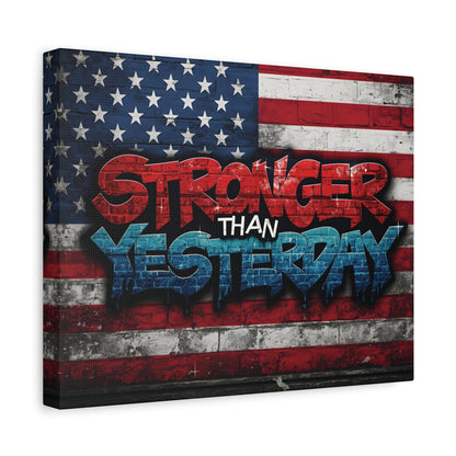 Stronger Than Yesterday Patriotic Canvas Wall Art