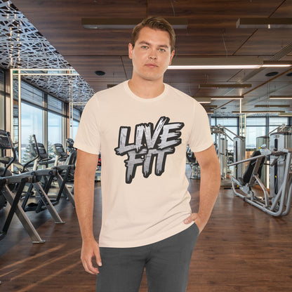 LIVE FIT Unisex Jersey Tee - Fitness Shirt - XS - 4XL -  Workout Apparel -  Motivational T-Shirt - Casual Wear - Gift for Fitness Enthusiasts