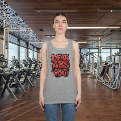 Dear Abs I Will Find You! - Unisex Heavy Cotton Tank Top - Funny Gym Tank - Fitness Apparel - S-2XL