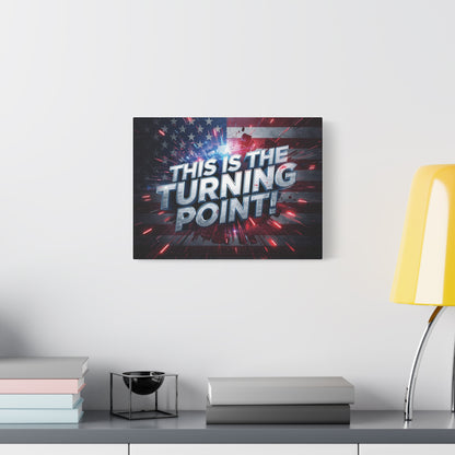 Canvas Print - Patriotic Wall Art - Stunning - Red White Blue - American Flag Backdrop - Charlie Kirk Inspired - This Is The Turning Point! - Multiple Sizes -
