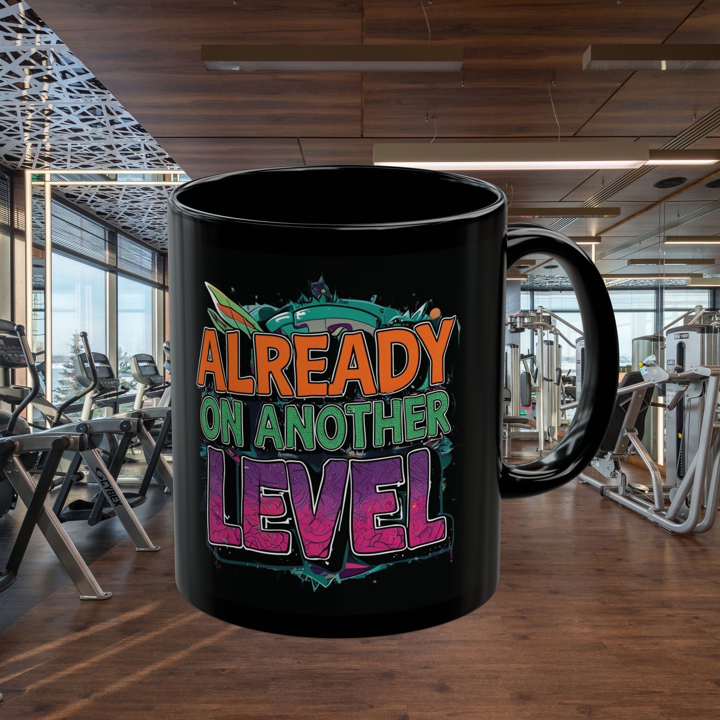 Already On Another Level! Motivational Black Mug - 11oz/15oz