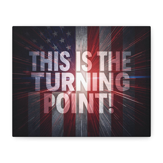 Charlie Kirk - This Is The Turning Point! - Red White Blue - Stunning American Flag Backdrop Design - Patriotic - Motivational Wall Art - Canvas - Multiple Sizes